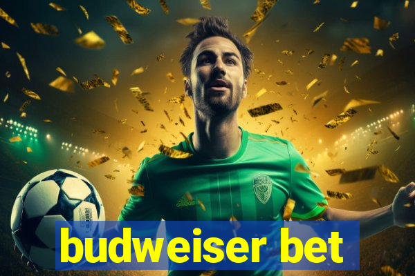 budweiser bet